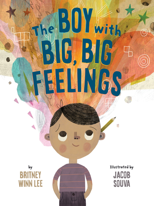Title details for The Boy with Big, Big Feelings by Britney  Winn  Lee - Available